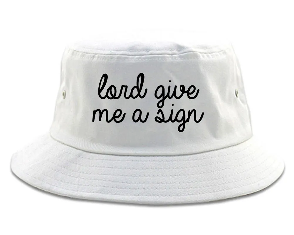 Lord Give Me A Sign Bucket Hat