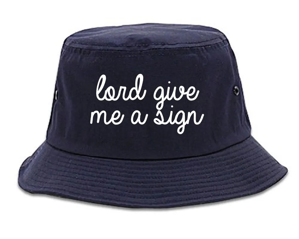 Lord Give Me A Sign Bucket Hat